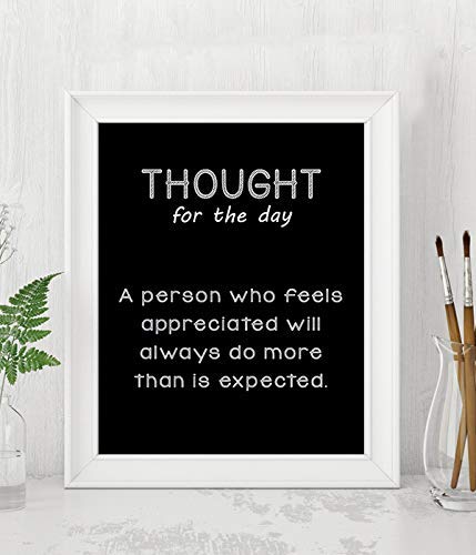 Thought for Day- A Person Who Feels Appreciated Will Always Do More- 8 x 10" Inspirational Poster Print. Motivational Wall Art-Ready to Frame. Ideal for Home-Office-School D?cor. Great for Managers!