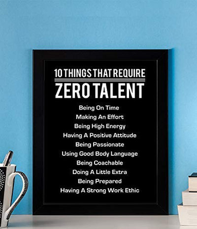 "10 Things That Require Zero Talent"- Motivational Wall Art- 8 x 10"