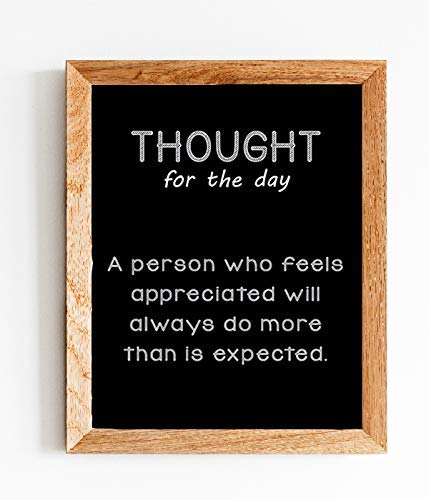 Thought for Day- A Person Who Feels Appreciated Will Always Do More- 8 x 10" Inspirational Poster Print. Motivational Wall Art-Ready to Frame. Ideal for Home-Office-School D?cor. Great for Managers!