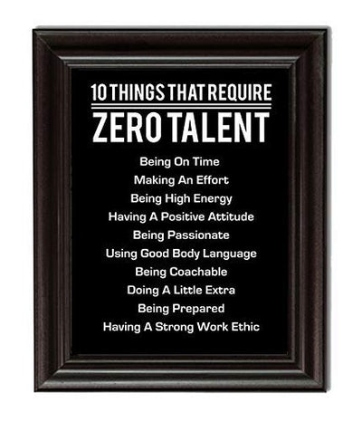 "10 Things That Require Zero Talent"- Motivational Wall Art- 8 x 10"