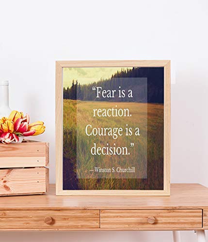 Winston Churchill- Quotes Wall Art-"Fear Is a Reaction, Courage is a Decision"- 8 x 10" Inspirational Wall Print-Ready to Frame. Retro Home-Office-Library-School D?cor. Distressed Typographic Image.