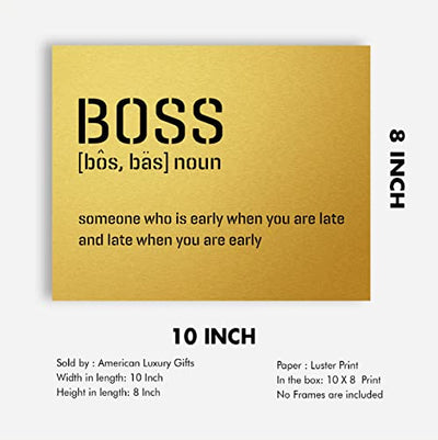 Boss-Someone Who Is Early When You're Late Funny Wall Sign -10 x 8" Sarcastic Art Print -Ready to Frame. Humorous Decor for Home-Office-Bar-Shop-Man Cave. Great Desk-Cubicle Sign. Fun Novelty Gift!