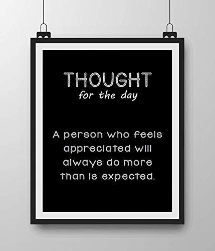 Thought for Day- A Person Who Feels Appreciated Will Always Do More- 8 x 10" Inspirational Poster Print. Motivational Wall Art-Ready to Frame. Ideal for Home-Office-School D?cor. Great for Managers!