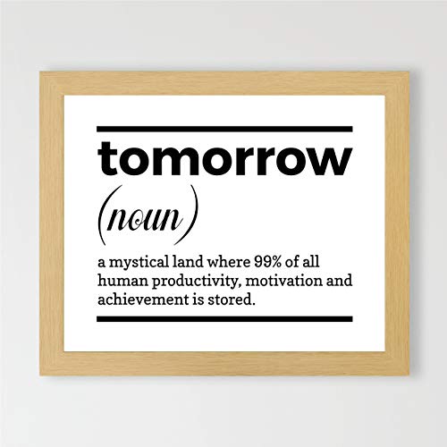 Tomorrow-A Mystical Land Funny Wall Art Sign -10 x 8" Typographic Poster Print-Ready to Frame. Humorous Home-Office-Cave-Classroom Decor. Perfect Desk-Cubicle Sign! Fun Gift for Sarcastic Friends!