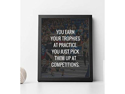 You Earn Your Trophies At Practice- Motivational Quotes Wall Art- 8 x 10" Inspirational Poster Print-Ready to Frame. Ideal for Home-School-Gym-Coach-Locker Room D?cor. All Sports, Hobbies & Skills.