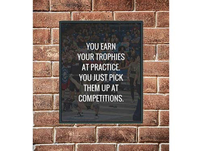 You Earn Your Trophies At Practice- Motivational Quotes Wall Art- 8 x 10" Inspirational Poster Print-Ready to Frame. Ideal for Home-School-Gym-Coach-Locker Room D?cor. All Sports, Hobbies & Skills.