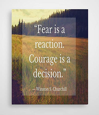 Winston Churchill- Quotes Wall Art-"Fear Is a Reaction, Courage is a Decision"- 8 x 10" Inspirational Wall Print-Ready to Frame. Retro Home-Office-Library-School D?cor. Distressed Typographic Image.