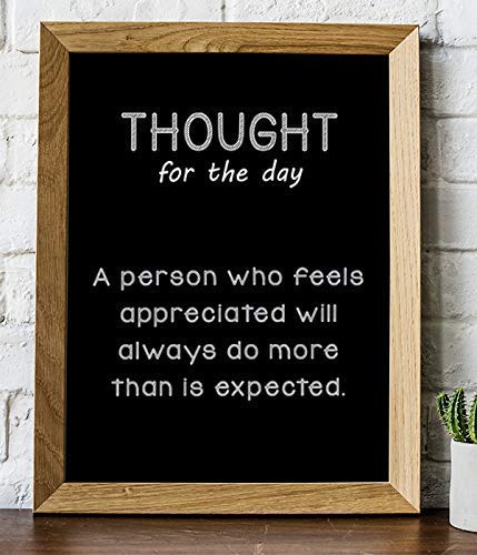 Thought for Day- A Person Who Feels Appreciated Will Always Do More- 8 x 10" Inspirational Poster Print. Motivational Wall Art-Ready to Frame. Ideal for Home-Office-School D?cor. Great for Managers!