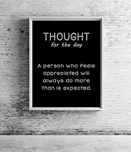 Thought for Day- A Person Who Feels Appreciated Will Always Do More- 8 x 10" Inspirational Poster Print. Motivational Wall Art-Ready to Frame. Ideal for Home-Office-School D?cor. Great for Managers!