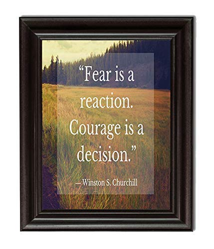 Winston Churchill- Quotes Wall Art-"Fear Is a Reaction, Courage is a Decision"- 8 x 10" Inspirational Wall Print-Ready to Frame. Retro Home-Office-Library-School D?cor. Distressed Typographic Image.