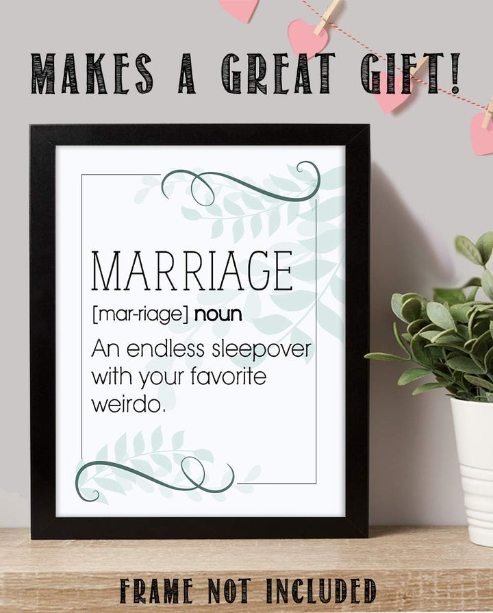 Marriage"Definition" Funny Wall Sign-"Endless Sleepover w/Fav Weirdo"- 8 x10" Wall Art Print-Ready To Frame. Perfect for Spouse. Home Decor- Office Decor. Fantastic &amp; Fun Wedding- Anniversary Gift.