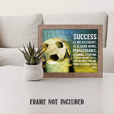 "Success Is Hard Work & Perseverance"- Pele' Quotes-Motivational Wall Art-8 x 10"