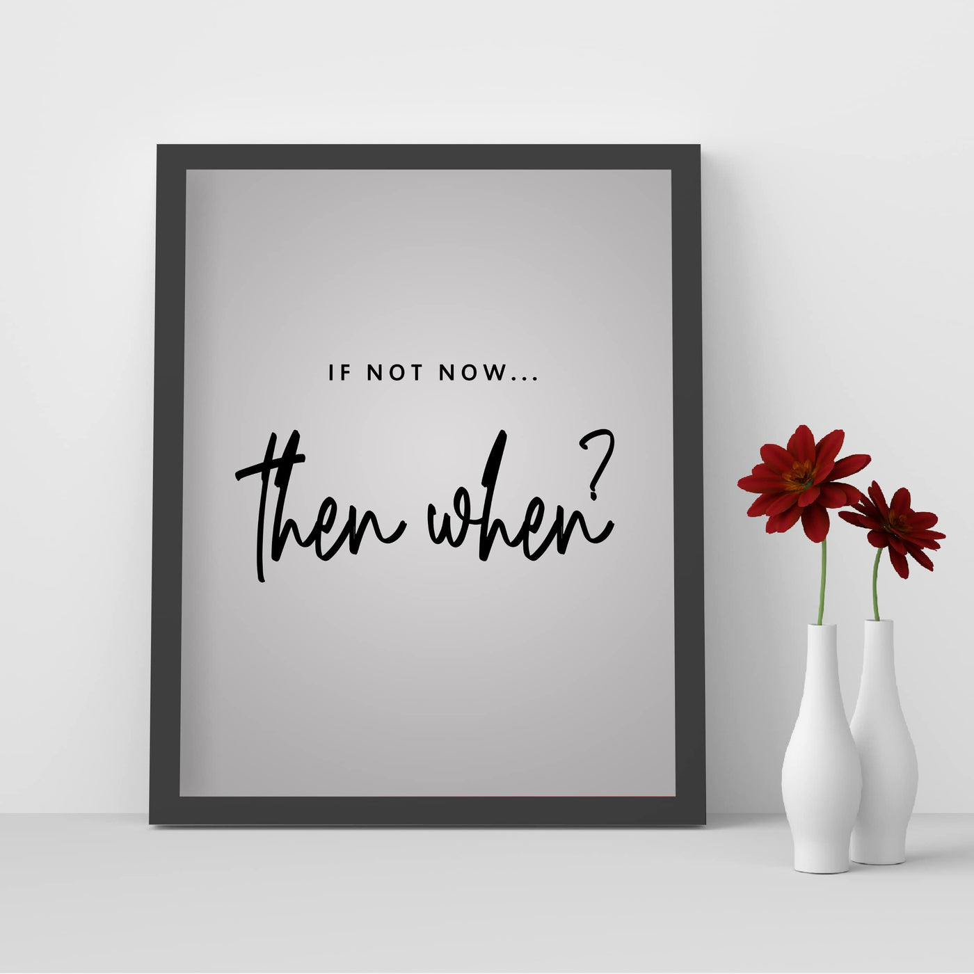 If Not Now, Then When? Motivational Quotes Wall Sign-8 x 10" Inspirational Pink Art Print-Ready to Frame. Modern Typography Design. Home-Office-Teen-Girls Bedroom Decor. Great Gift for Inspiration!