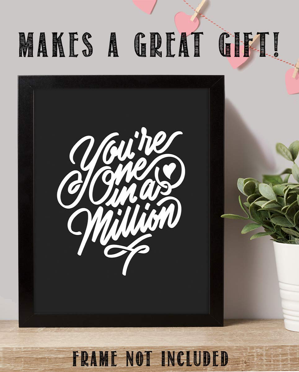 You're One In A Million- Inspirational Wall Art- 8 x 10 Print Wall Art Ready to Frame. Motivational Wall Art- Home D?cor & Office D?cor. Perfect Gift To Encourage Children, Friends & Graduates.