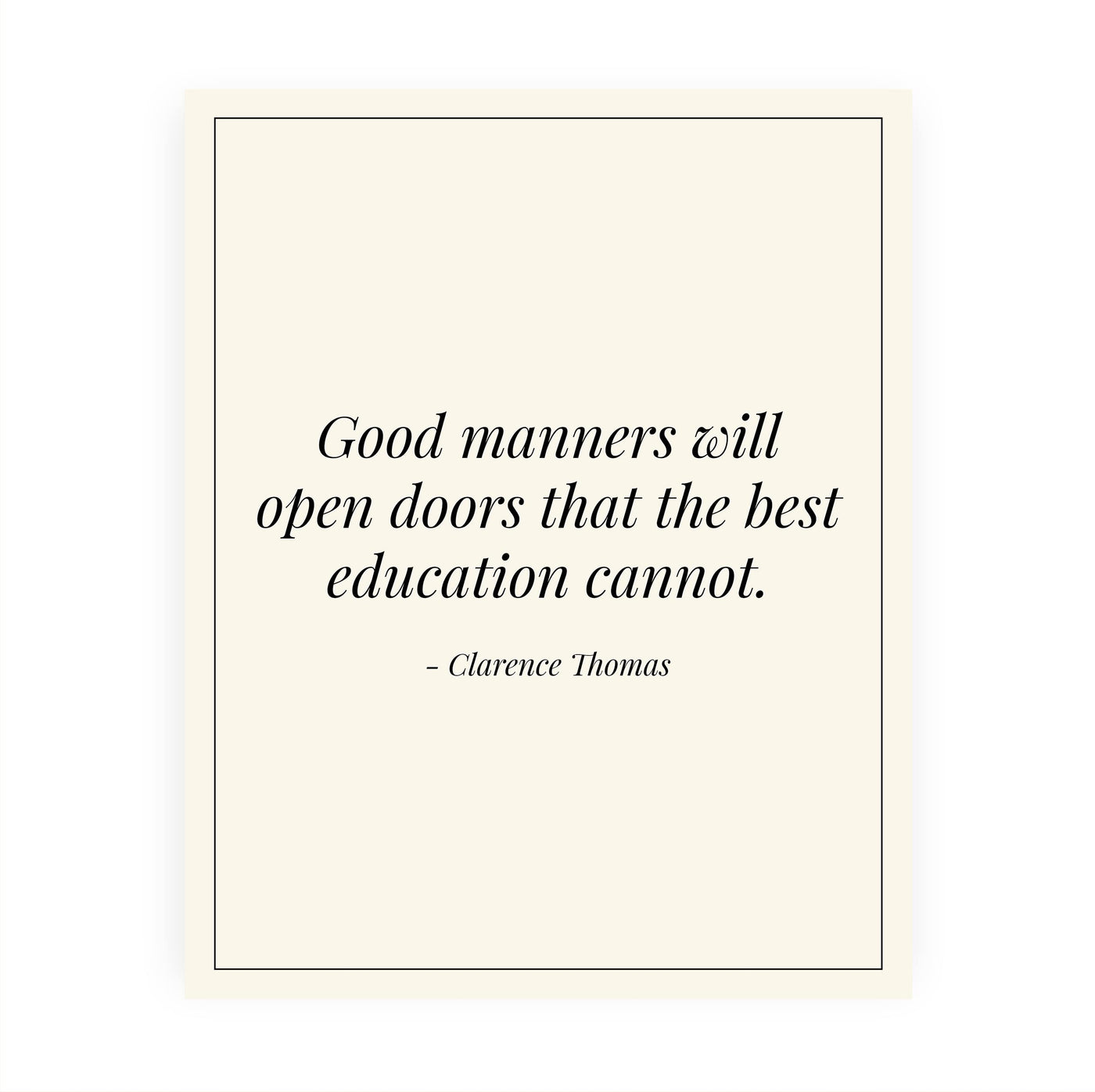 Justice Clarence Thomas Quotes-"Good Manners Will Open Doors" Motivational Supreme Court Quote Wall Decor -8 x 10" Typographic Art Print -Ready to Frame. Great Home-Office-School-Dorm-Library Decor.