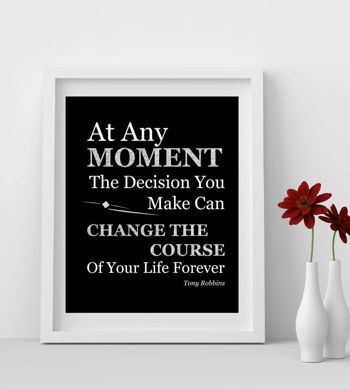 Tony Robbins Quotes-"Decisions Can Change Course of Your Life"- 8 x 10"-Inspirational Poster Print-Ready to Frame. Modern Typographic Wall Art for Home-Office-School D?cor. Perfect Gift of Motivation!