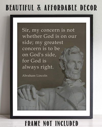 "My Greatest Concern is To Be On God's Side"- Abraham Lincoln Quotes Wall Art-8 x 10"