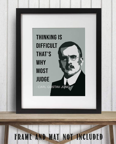 Carl Jung Quotes Wall Art-"Thinking is Difficult That's Why Most Judge"- 8 x 10" Inspirational Wall Print-Ready to Frame. Modern Silhouette Design for Home-Office-School D?cor. Perfect Gift-Teachers.