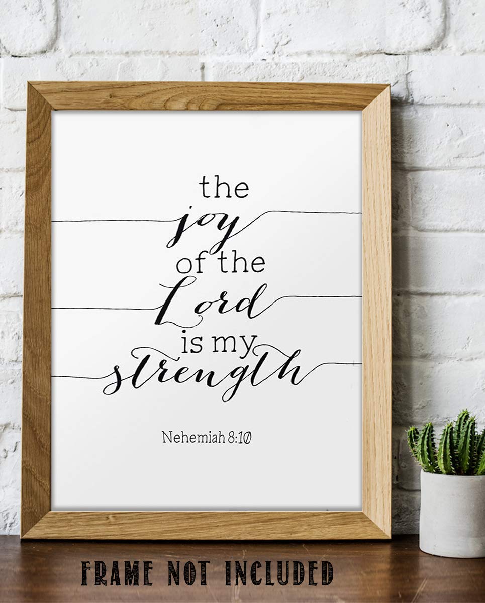The Joy Of The Lord Is My Strength Nehemiah 8:10- Scripture Wall Art Print- 8 x 10"-Ready to Frame. Simple, Modern Home Decor- Office Decor. Perfect Christian Gift to Inspire, Encourage &amp; Remind.