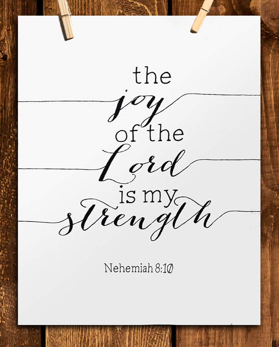 The Joy Of The Lord Is My Strength Nehemiah 8:10- Scripture Wall Art Print- 8 x 10"-Ready to Frame. Simple, Modern Home Decor- Office Decor. Perfect Christian Gift to Inspire, Encourage &amp; Remind.