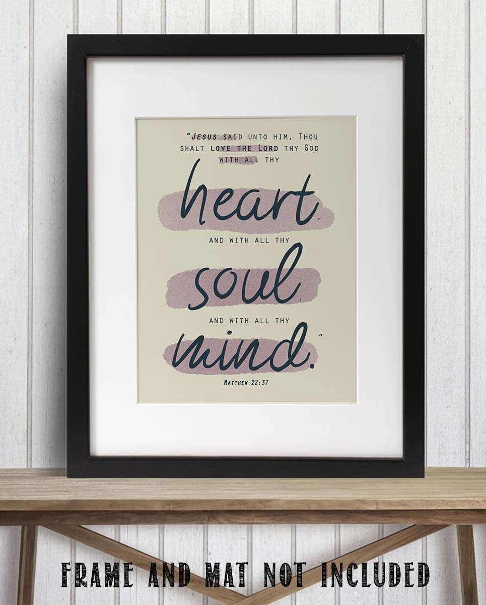 Love God with All Your Heart, Soul &amp; Mind- Matt 22:37. Bible Verse Wall Art-8x10- Scripture Wall Art- Ready to Frame. Home D?cor, Office D?cor- Christian Gifts. Inspiring &amp; Encouraging Verse for All.