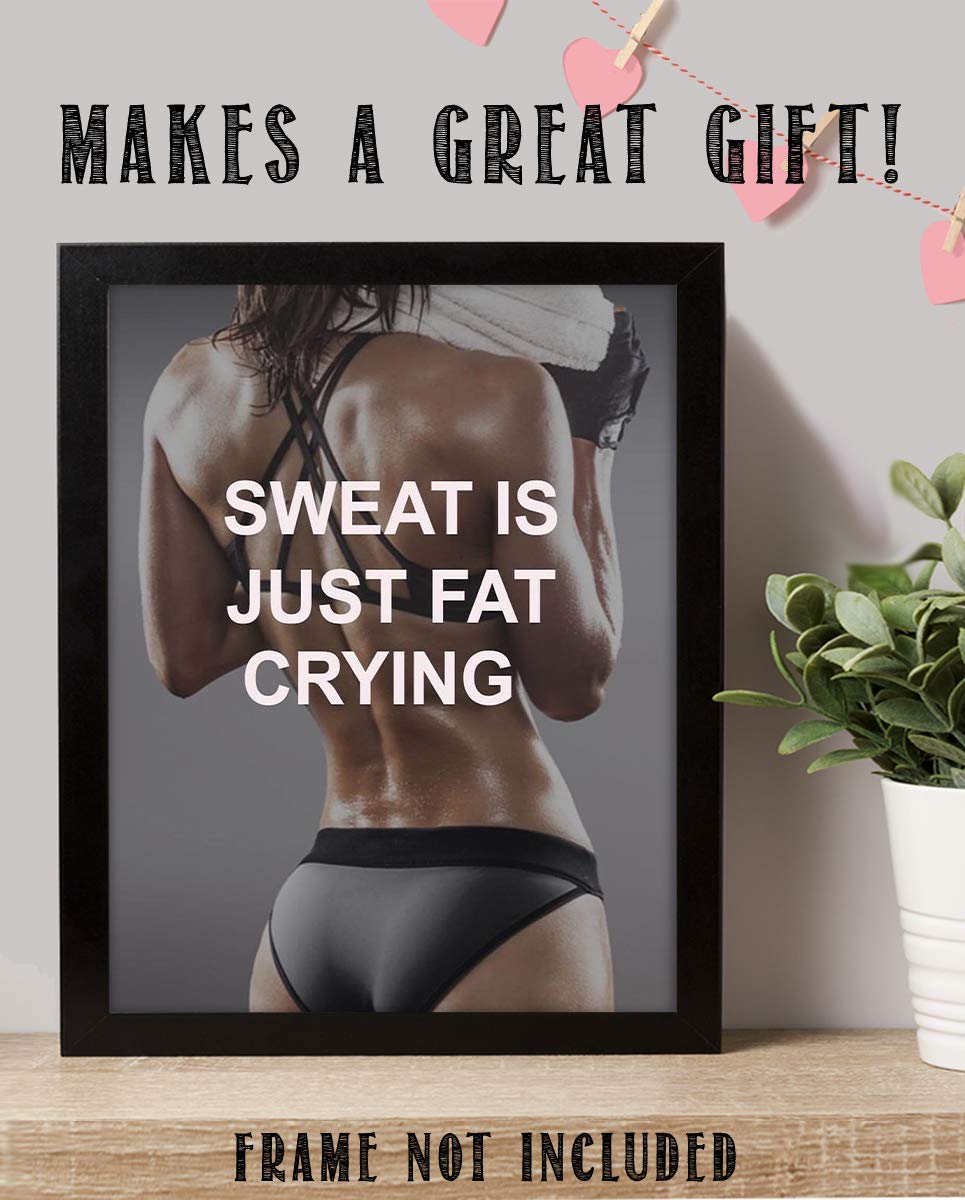 "Sweat is Just Fat Crying!"- Funny Fitness Poster Print- 8 x 10"