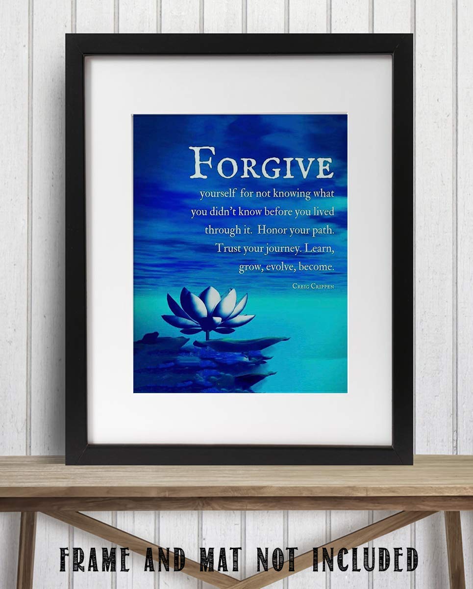Forgive Yourself- Learn, Grow &amp; Become- Creig Crippen Quotes Wall Art - 8 x 10" Modern Art-Zen Print- Ready to Frame. Inspirational Home-Studio-Office D?cor. Life Lesson to Honor &amp; Trust Self!