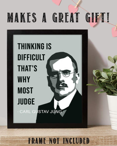 Carl Jung Quotes Wall Art-"Thinking is Difficult That's Why Most Judge"- 8 x 10" Inspirational Wall Print-Ready to Frame. Modern Silhouette Design for Home-Office-School D?cor. Perfect Gift-Teachers.