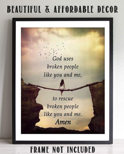 God Use Broken People Like You and Me- Amen- Spiritual Wall Art- 8x10"- Inspirational Wall Print-Ready to Frame. Home D?cor, Office D?cor- School Addition. Inspiring & Encouraging Message for ALL!