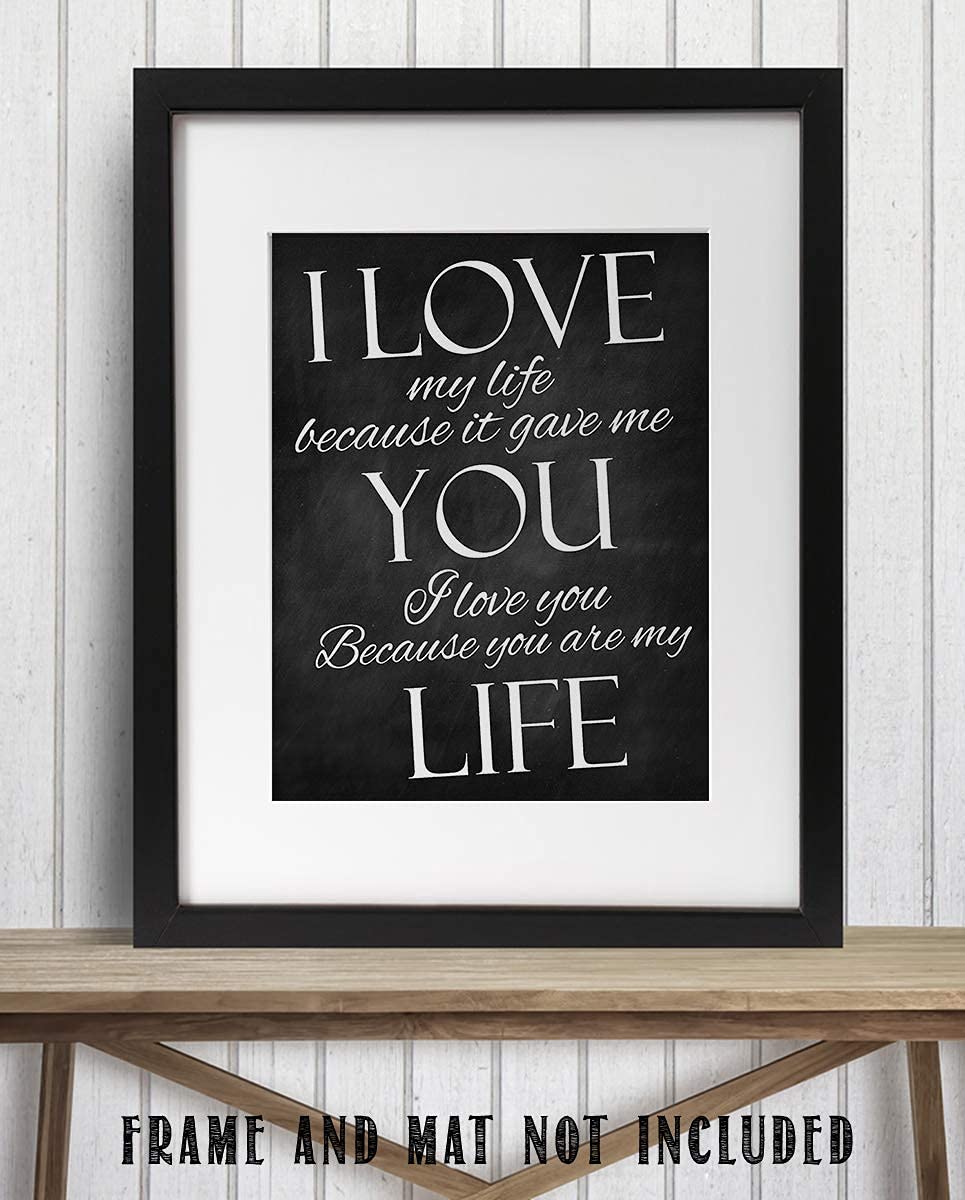 I Love My Life Because It Gave Me You!- Love &amp; Marriage Vow Print-8 x 10"-Modern Art Wall Print-Ready to Frame. Perfect For Spouse-Special Friends. Great Engagement-Bridal-Wedding-Anniversary Gift.