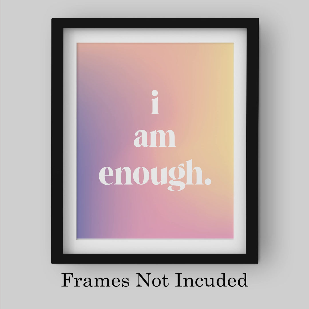 I Am Enough- Inspirational Quotes Wall Art Print -8x10" Ready to Frame. Motivational Typography Wall Art. Home-Office-School Decor. Perfect Sign For Building Confidence! Great Gift of Inspiration!