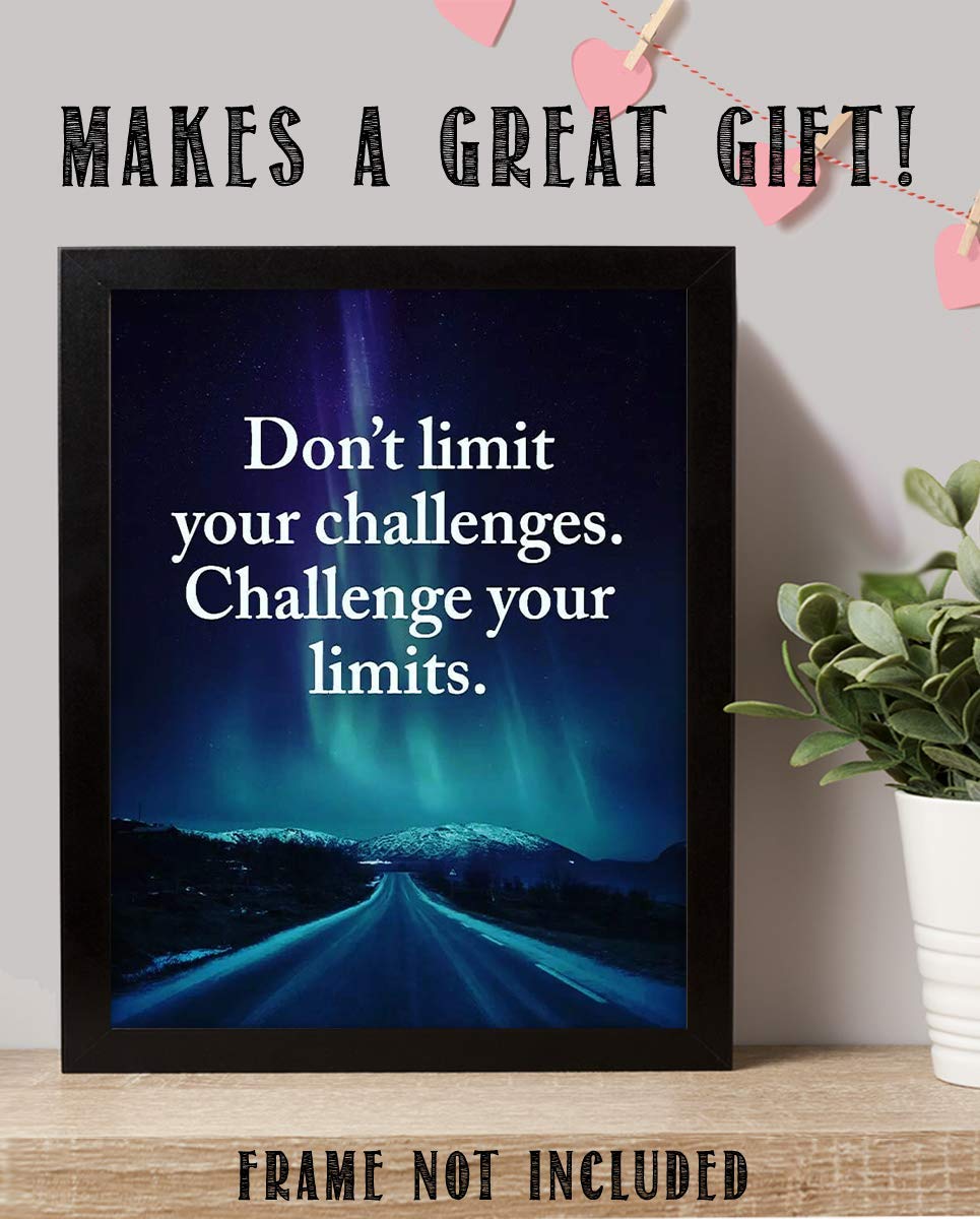 Don't Limit Your Challenges, Challenge Your Limits!- 8 x 10"-Motivational Wall Art Sign-Typographic Print w/Northern Lights-Ready to Frame. Home-Office-School Decor. Great Reminder-Set Higher Goals!