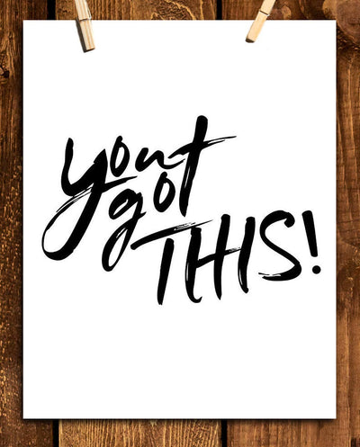 You Got This- Inspirational Wall Art- 8 x 10 Print Wall Art Ready to Frame. Motivational Wall Art-Ideal for Home D?cor & Office D?cor. Perfect Gift To Encourage Friends, Graduates & Coworkers.