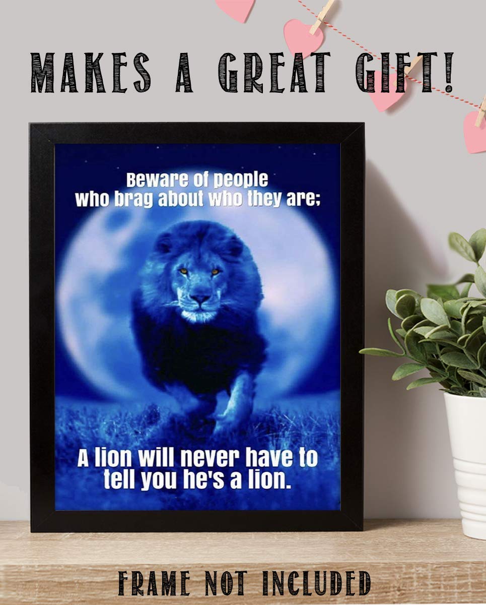 Beware of People Who Brag-Lion Doesn't Need To Tell- Motivational Quotes Wall Art. 8 x 10" Poster Print-Ready to Frame. Ideal for Home-School-Office-Gym D?cor. Gift of Inspiration & Encouragement!