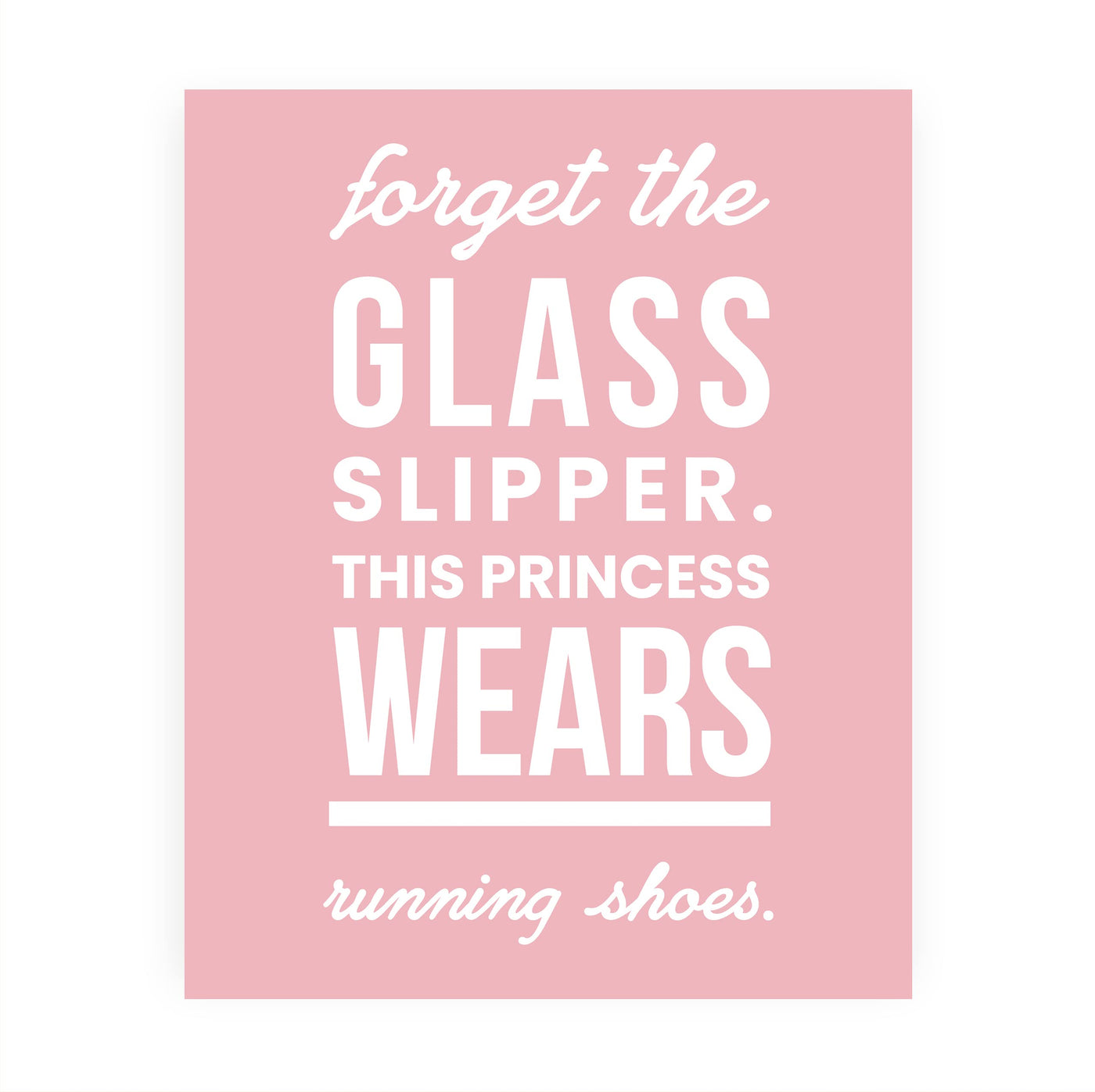 This Princess Wears Running Shoes-Women's Motivational Exercise & Fitness Quotes -8 x 10" Pink Wall Art Print -Ready to Frame. Home-Office-Gym-Weights-Locker Room Decor. Great Sign for Motivation!