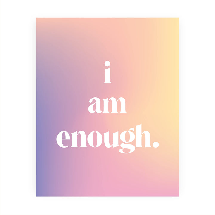 I Am Enough- Inspirational Quotes Wall Art Print -8x10" Ready to Frame. Motivational Typography Wall Art. Home-Office-School Decor. Perfect Sign For Building Confidence! Great Gift of Inspiration!