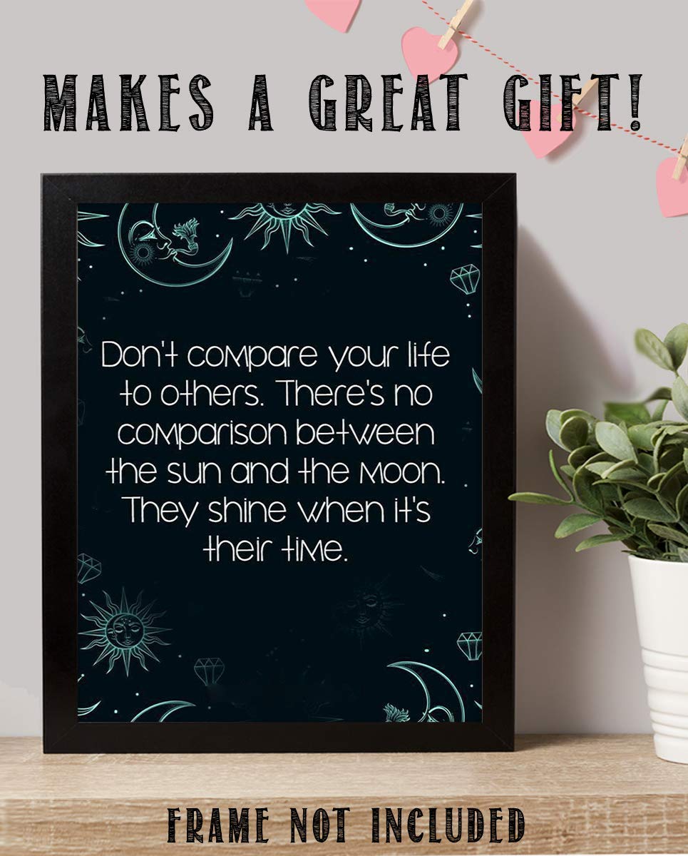 Don't Compare Life to Others- Shine When It's Time!-Inspirational Wall Art Print-8 x 10" Motivational Wall Decor-Ready to Frame. Home-Class-Office D?cor. Great Quote to Build Self Confidence for All