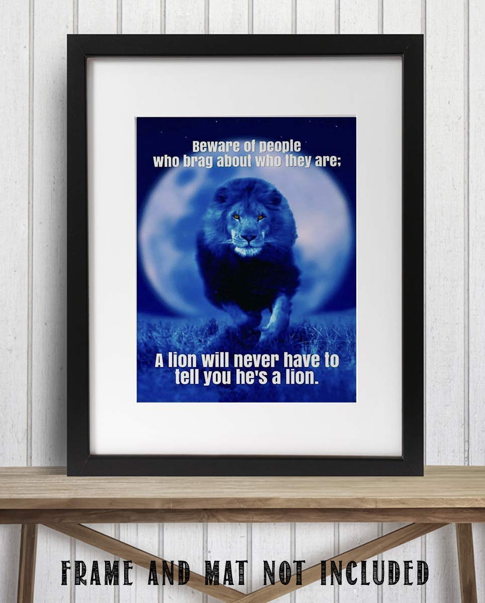 Beware of People Who Brag-Lion Doesn't Need To Tell- Motivational Quotes Wall Art. 8 x 10" Poster Print-Ready to Frame. Ideal for Home-School-Office-Gym D?cor. Gift of Inspiration & Encouragement!