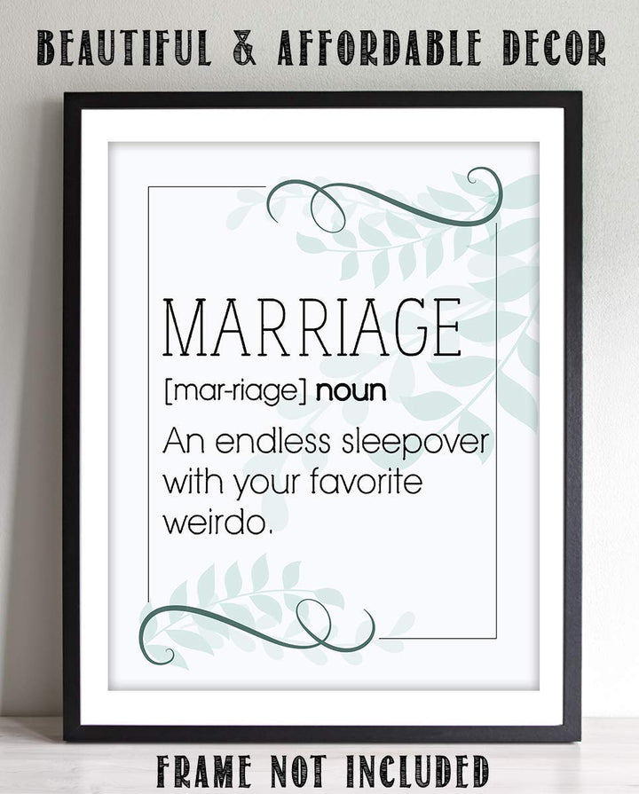 Marriage"Definition" Funny Wall Sign-"Endless Sleepover w/Fav Weirdo"- 8 x10" Wall Art Print-Ready To Frame. Perfect for Spouse. Home Decor- Office Decor. Fantastic &amp; Fun Wedding- Anniversary Gift.