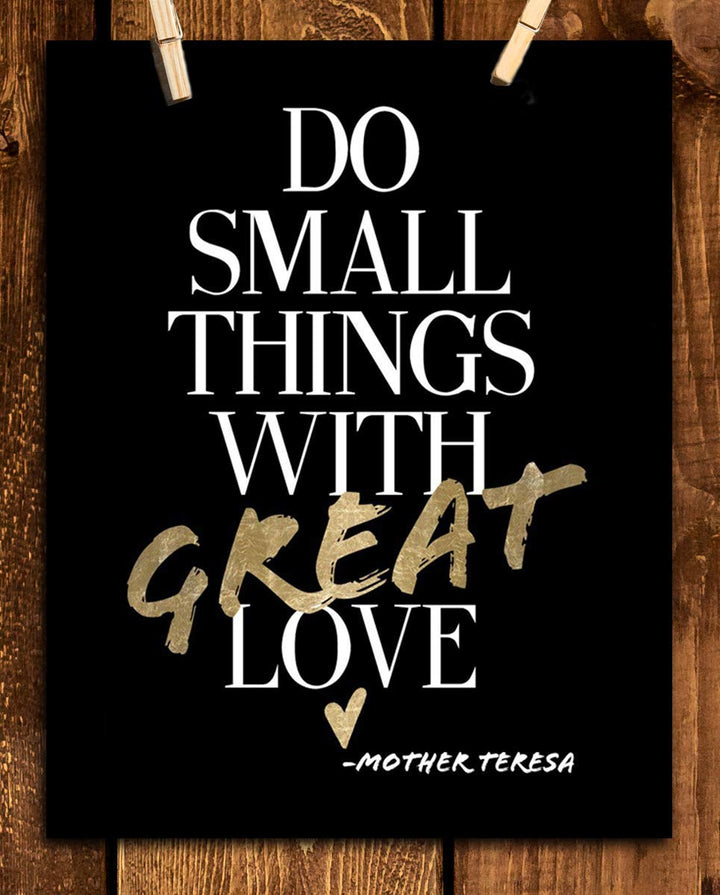 Mother Teresa Quotes-Modern Wall Art-"Do Small Things with GREAT Love"- 8 x 10" Art Print Decor-Ready to Frame. Modern Home D?cor, Studio &amp; Office D?cor. Perfect Gift for Motivation &amp; Inspiration.