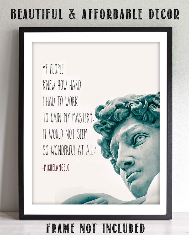 Michelangelo Quotes Wall Art- ?Mastery?- 8 x 10"- Statue of David- Art Wall Print- Ready to Frame. Home D?cor- Office D?cor. Quote- Mastery is Hard Work- Perfect Gift for Motivation &amp; Inspiration.