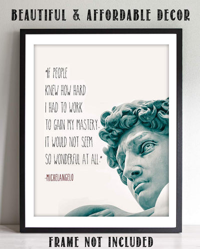 Michelangelo Quotes Wall Art- ?Mastery?- 8 x 10"- Statue of David- Art Wall Print- Ready to Frame. Home D?cor- Office D?cor. Quote- Mastery is Hard Work- Perfect Gift for Motivation & Inspiration.