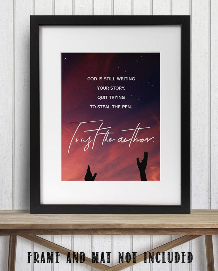 God Is Still Writing Your Story-Trust The Author 8 x 10" Spiritual Wall Decor. Modern Typographic Print-Ready to Frame. Home-Office D?cor. Great Christian Gift. Inspiring Reminder To Trust Him!