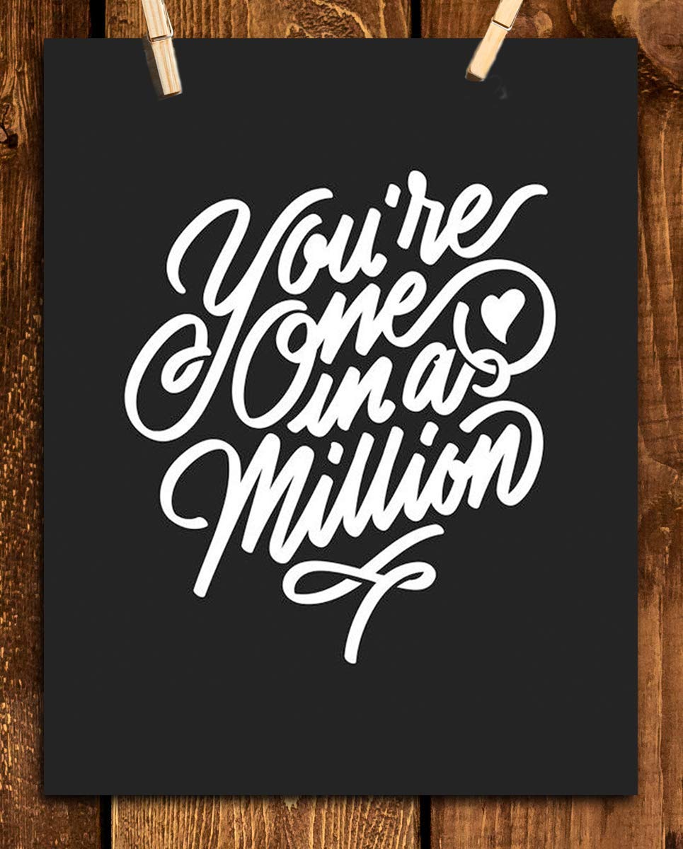 You're One In A Million- Inspirational Wall Art- 8 x 10 Print Wall Art Ready to Frame. Motivational Wall Art- Home D?cor & Office D?cor. Perfect Gift To Encourage Children, Friends & Graduates.