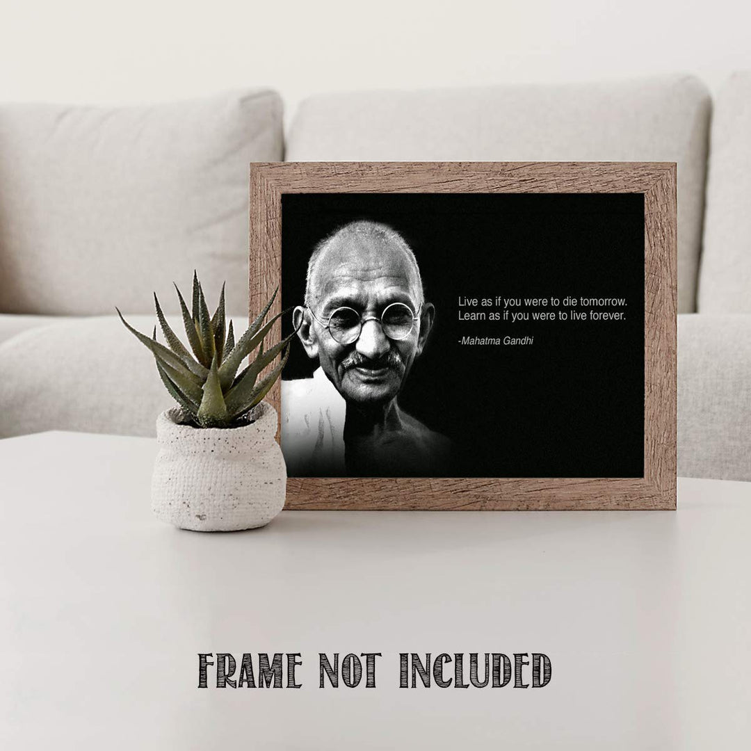 GANDHI"Live" Quotes Wall Art-"Live As If You Were Going To Die Tomorrow"- 10 x 8"- Art Wall Print-Ready to Frame. Home D?cor- Office D?cor. Mahatma Quotes-Perfect Gift for Motivation-Zen-Inspiration