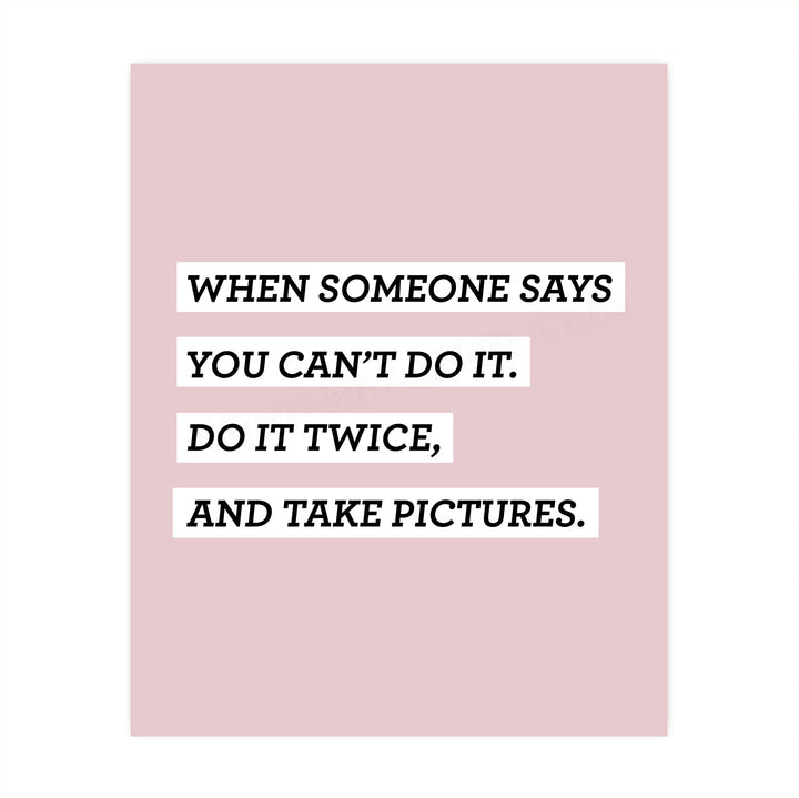 Do It Twice &amp; Take Pictures Funny Motivational Quotes Wall Decor -8 x 10" Modern Inspirational Art Print-Ready to Frame. Home-Office-Desk-School-Dorm Decor. Great Sign for Motivation &amp; Inspiration!
