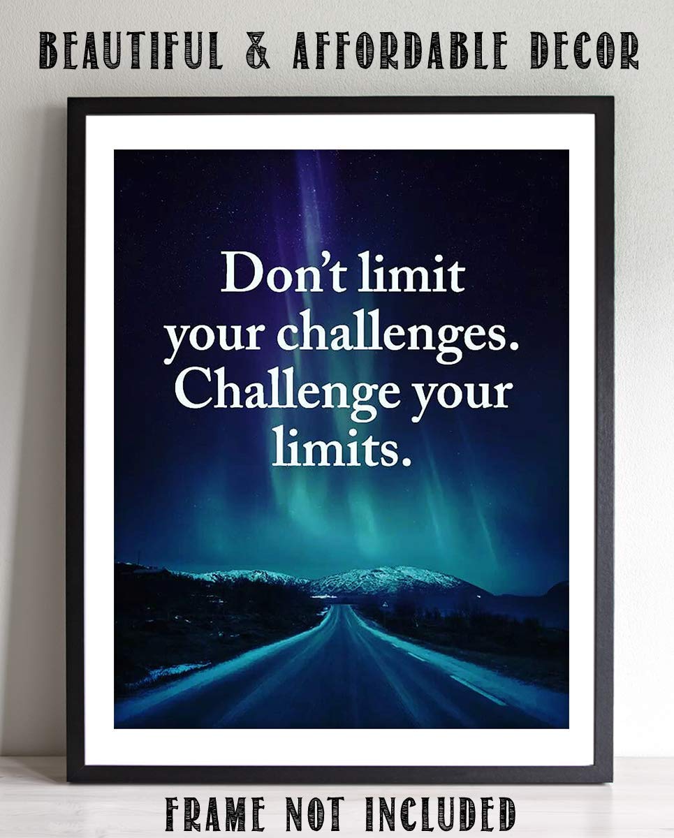 Don't Limit Your Challenges, Challenge Your Limits!- 8 x 10"-Motivational Wall Art Sign-Typographic Print w/Northern Lights-Ready to Frame. Home-Office-School Decor. Great Reminder-Set Higher Goals!