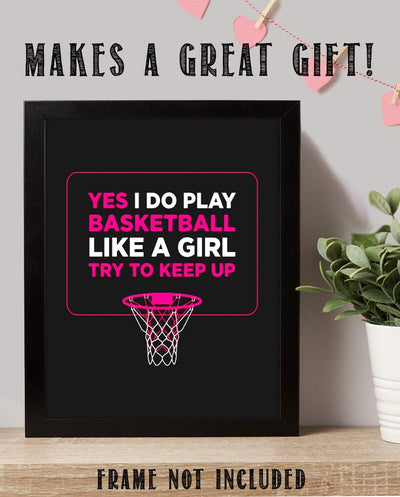 Girl's Basketball Quotes-"Try To Keep Up"- 8 x 10"