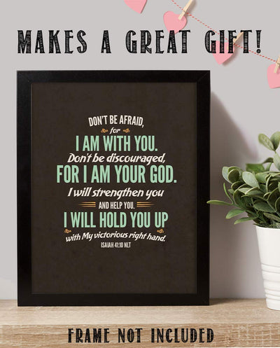 Do Not Be Afraid- I Am With You- I Am Your God- Isaiah 41:10- Bible Verse Wall Art- 8 x 10" Modern Typographic Design. Scripture Wall Print-Ready to Frame. Home-Office-Church D?cor. Christian Gifts!