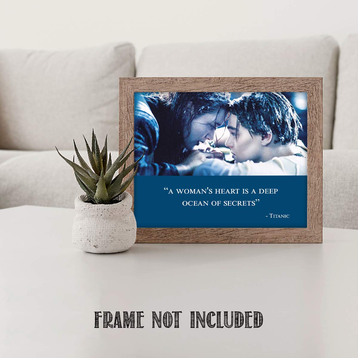 Titanic-Movie Quotes Poster Print-8 x 10" Wall Art-Ready to Frame."A Woman Heart is a Deep Ocean of Secrets"- Movie Decor for Home-Office-Studio-Theater. Perfect Collectible for the Love Story Fans.